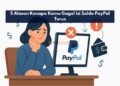 5 Alasan Kenapa Kamu Gagal Isi Saldo PayPal Terus