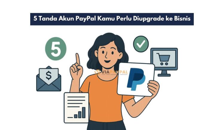5 Tanda Akun PayPal Kamu Perlu Diupgrade ke Bisnis
