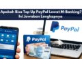 Apakah Bisa Top Up PayPal Lewat m-Banking ?