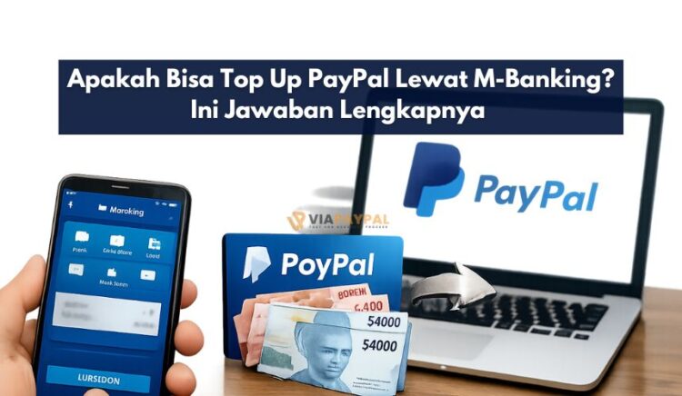 Apakah Bisa Top Up PayPal Lewat m-Banking ?