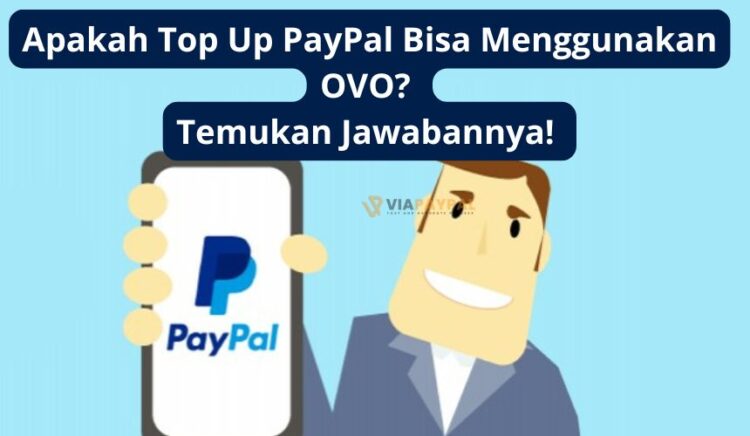 Apakah Top Up PayPal Bisa Menggunakan OVO