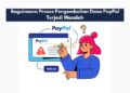 Bagaimana Proses Pengembalian Dana PayPal Terjadi Masalah