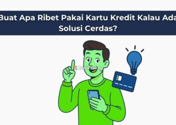 Buat Apa Ribet Pakai Kartu Kredit Kalau Ada Solusi Cerdas?