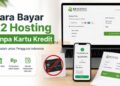 Cara Bayar A2 Hosting Tanpa Kartu Kredit