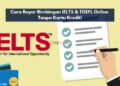 Cara Bayar Bimbingan IELTS & TOEFL Online Tanpa Kartu Kredit!