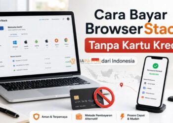 Cara Bayar BrowserStack Tanpa Kartu Kredit