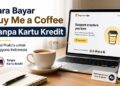 Cara Bayar Buy Me a Coffee Tanpa Kartu Kredit