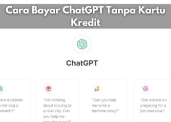 Cara Bayar ChatGPT Tanpa Kartu Kredit