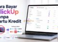 Cara Bayar ClickUp Tanpa Kartu Kredit