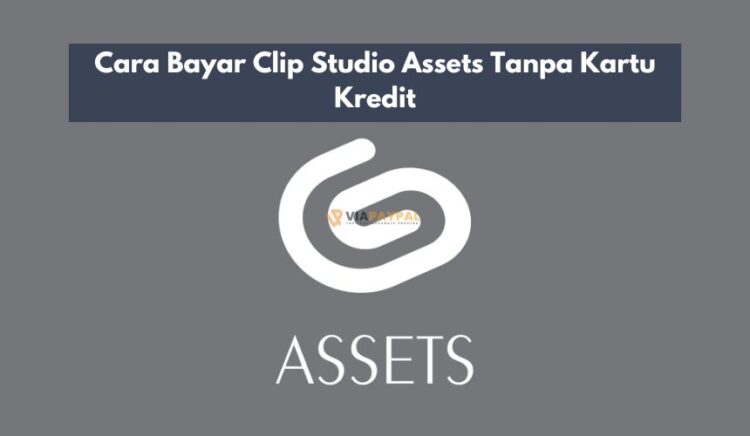 Cara Bayar Clip Studio Assets Tanpa Kartu Kredit