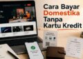 Cara Bayar Domestika Tanpa Kartu Kredit
