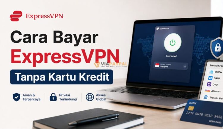 Cara Bayar ExpressVPN Tanpa Kartu Kredit