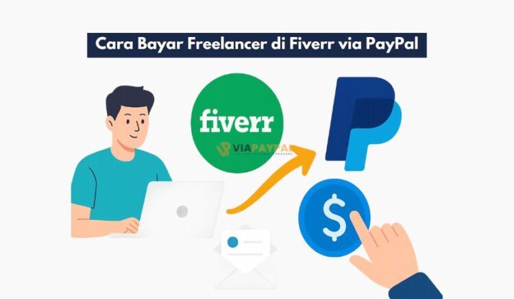 Cara Bayar Freelancer di Fiverr via PayPal