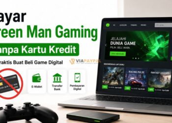 Cara Bayar Green Man Gaming Tanpa Kartu Kredit