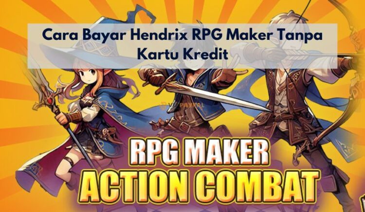 Cara Bayar Hendrix RPG Maker Tanpa Kartu Kredit