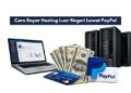 Cara Bayar Hosting Luar Negeri Lewat PayPal