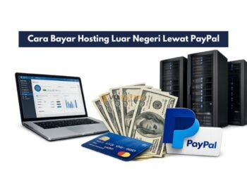 Cara Bayar Hosting Luar Negeri Lewat PayPal
