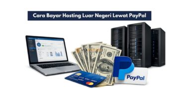 Cara Bayar Hosting Luar Negeri Lewat PayPal
