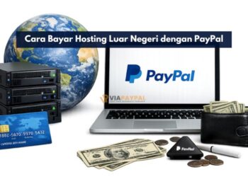 Cara Bayar Hosting Luar Negeri dengan PayPal