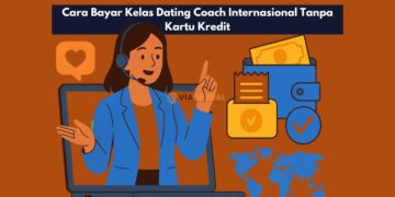 Cara Bayar Kelas Dating Coach Internasional Tanpa Kartu Kredit