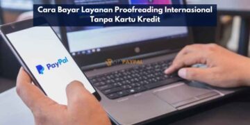 Cara Bayar Layanan Proofreading Internasional Tanpa Kartu Kredit