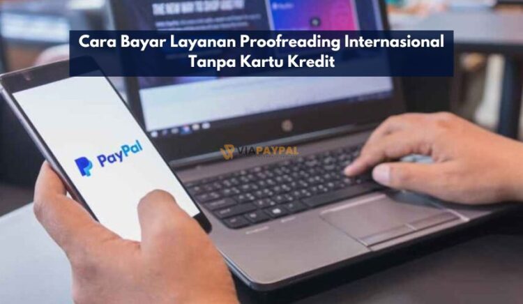 Cara Bayar Layanan Proofreading Internasional Tanpa Kartu Kredit
