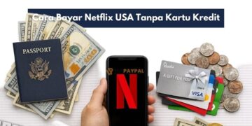 Cara Bayar Netflix USA Tanpa Kartu Kredit