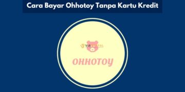 Cara Bayar Ohhotoy Tanpa Kartu Kredit