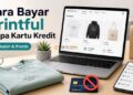 Cara Bayar Printful Tanpa Kartu Kredit