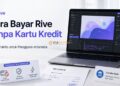 Cara Bayar Rive Tanpa Kartu Kredit