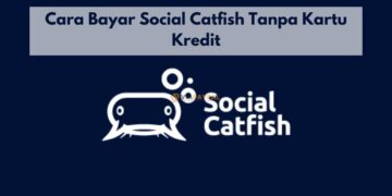 Cara Bayar Social Catfish Tanpa Kartu Kredit