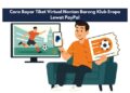 Cara Bayar Tiket Virtual Nonton Bareng Klub Eropa Lewat PayPal