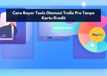 Cara Bayar Tools Otomasi Trello Pro Tanpa Kartu Kredit