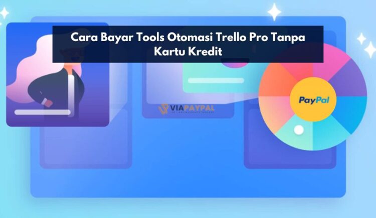 Cara Bayar Tools Otomasi Trello Pro Tanpa Kartu Kredit