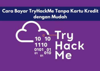 Cara Bayar TryHackMe Tanpa Kartu Kredit dengan Mudah