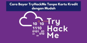 Cara Bayar TryHackMe Tanpa Kartu Kredit dengan Mudah