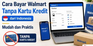 Cara Bayar Walmart Tanpa Kartu Kredit dari Indonesia