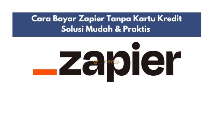 Cara Bayar Zapier Tanpa Kartu Kredit