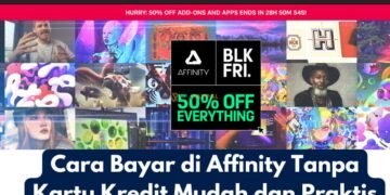 Cara Bayar di Affinity Tanpa Kartu Kredit Mudah dan Praktis