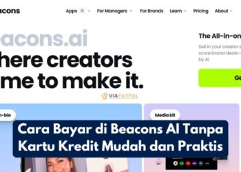 Cara Bayar di Beacons AI Tanpa Kartu Kredit