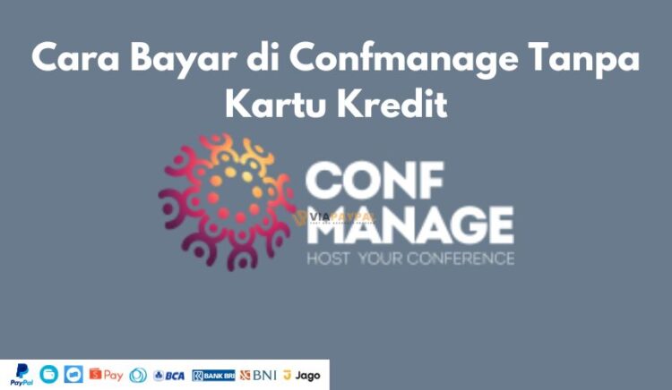 Cara Bayar di Confmanage Tanpa Kartu Kredit