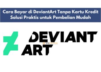 Cara Bayar di DeviantArt Tanpa Kartu Kredit