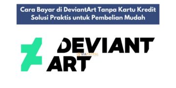 Cara Bayar di DeviantArt Tanpa Kartu Kredit