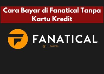 Cara Bayar di Fanatical Tanpa Kartu Kredit