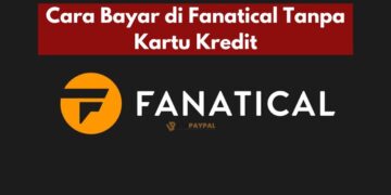 Cara Bayar di Fanatical Tanpa Kartu Kredit