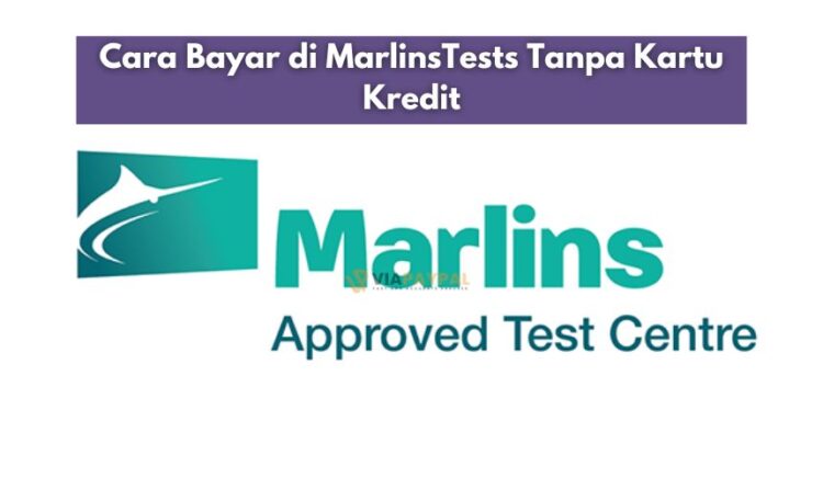 Cara Bayar di MarlinsTests Tanpa Kartu Kredit