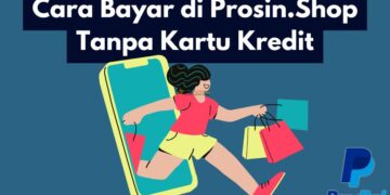 Cara Bayar di Prosin Tanpa Kartu Kredit