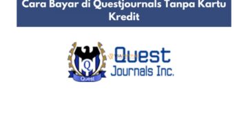 Cara Bayar di Questjournals Tanpa Kartu Kredit