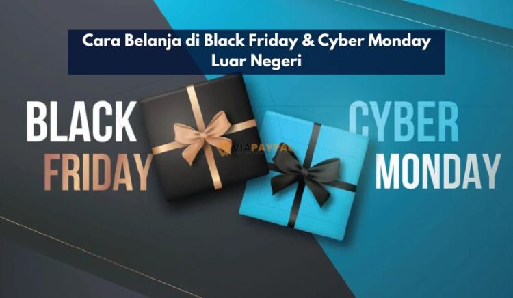 Cara Belanja di Black Friday & Cyber Monday Luar Negeri