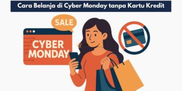 Cara Belanja di Cyber Monday tanpa Kartu Kredit